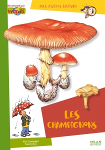 Mes guides nature - Les champignons