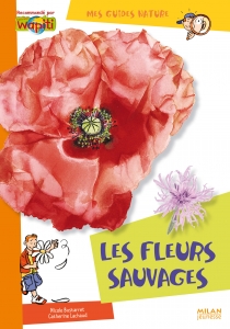 Mes guides nature - Les fleurs