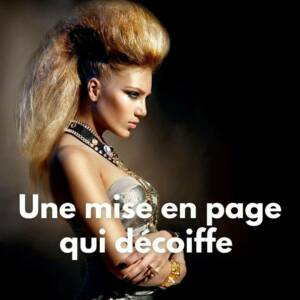 une mise en page qui decoiffe texte