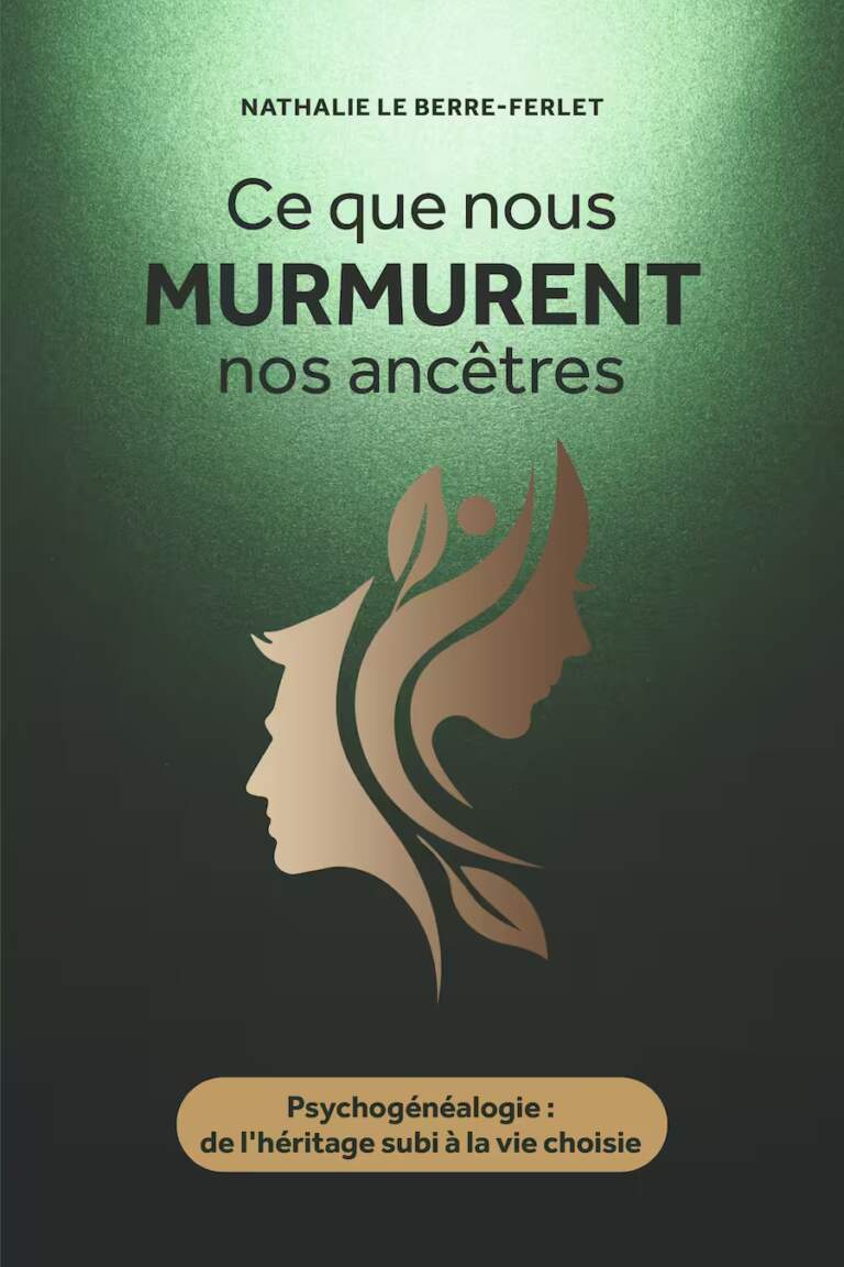CE QUE NOUS MURMURENT NOS ANCETRES